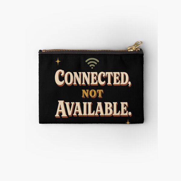 Item preview, Connected, Not Available. | Funny Remote Work & Office Humor designed and sold by Irene Catchmind.