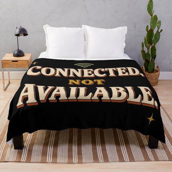 Item preview, Connected, Not Available. | Funny Remote Work & Office Humor designed and sold by Irene Catchmind.