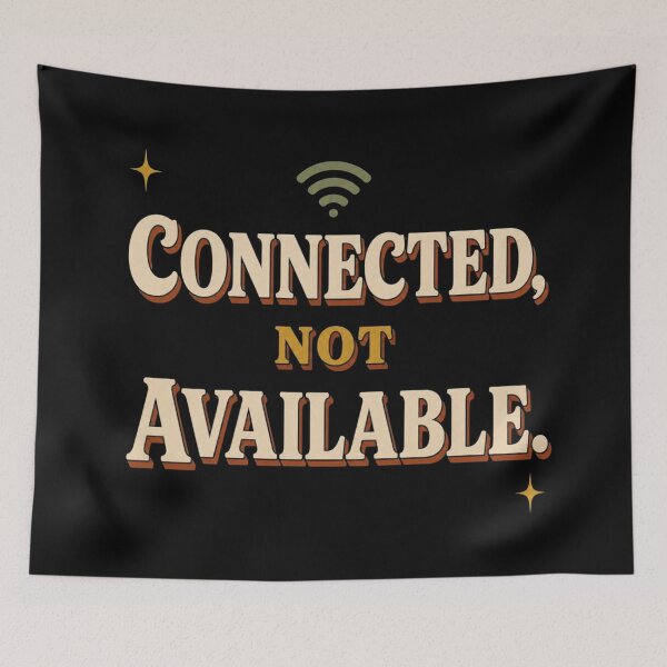 Item preview, Connected, Not Available. | Funny Remote Work & Office Humor designed and sold by Irene Catchmind.