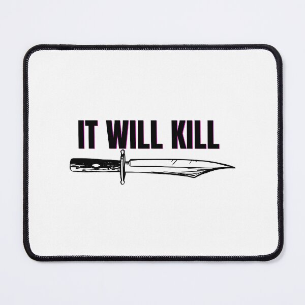 Item preview, It Will Kill designed and sold by dyonallyhea.