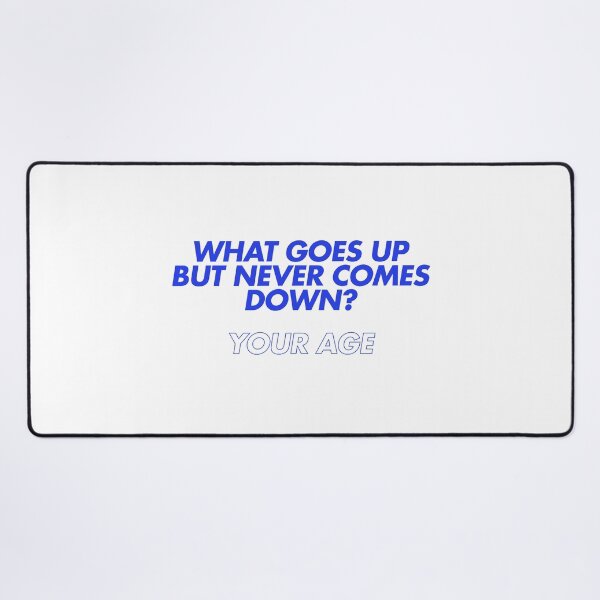 Item preview, What goes up but never comes down? designed and sold by Ifcitiesdesign.