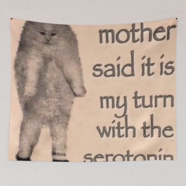 Item preview, Mother Said it is My Turn With the Serotonin Poster designed and sold by britaniaprine.