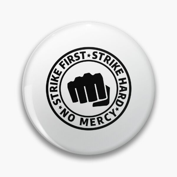 Item preview, Strike First Strike Hard No Mercy designed and sold by ppyrona.