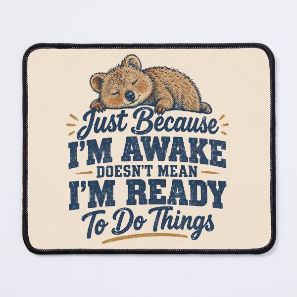 Item preview, Just Because Awake Not Ready Funny Quokka Sleep AU designed and sold by Yellowriversss.