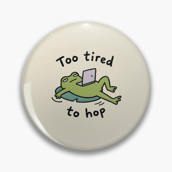 Item preview, Tired Frog Too Tired To Hop - Funny Work From Home Humor designed and sold by LuloCreative.