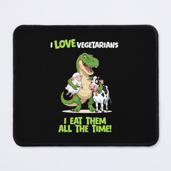 Item preview, I Love Vegetarians Carnivore Diet T-Rex designed and sold by QuirkyGuacamole.
