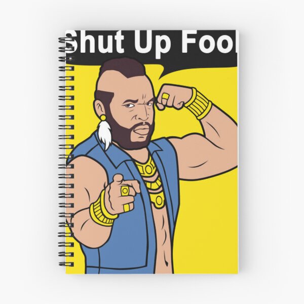 Item preview, Mr T Shut Up Fool designed and sold by AnthonyHungate.