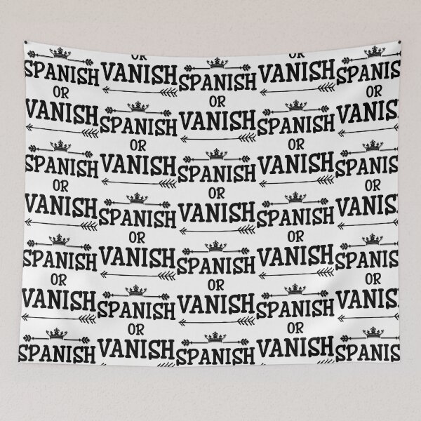 Item preview, Funny Spanish Or Vanish Premium designed and sold by shailab-aptiste.