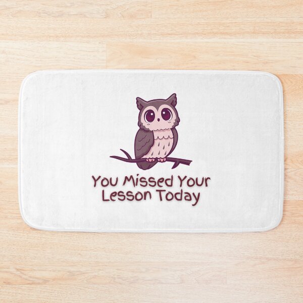 Item preview, You Missed Your Lesson Today  designed and sold by shailab-aptiste.