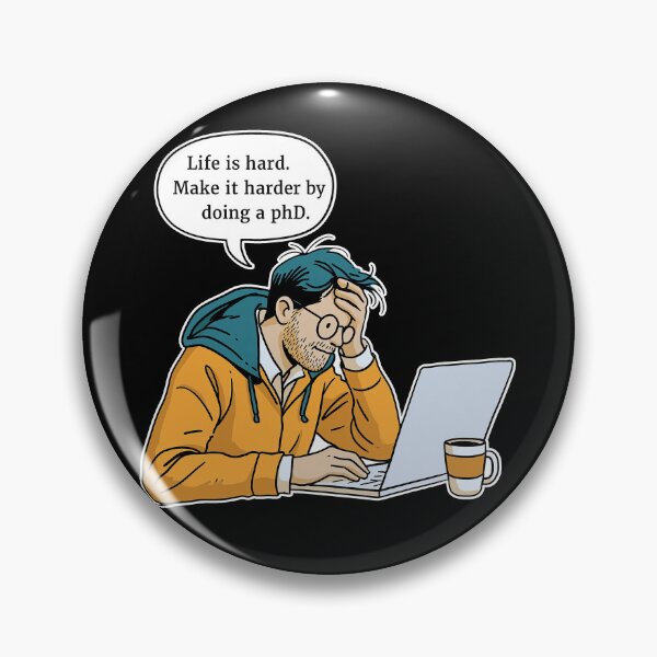 Item preview, Life Is Hard. Make It Harder By Doing A PhD Humor Academics designed and sold by sunset-capturer.