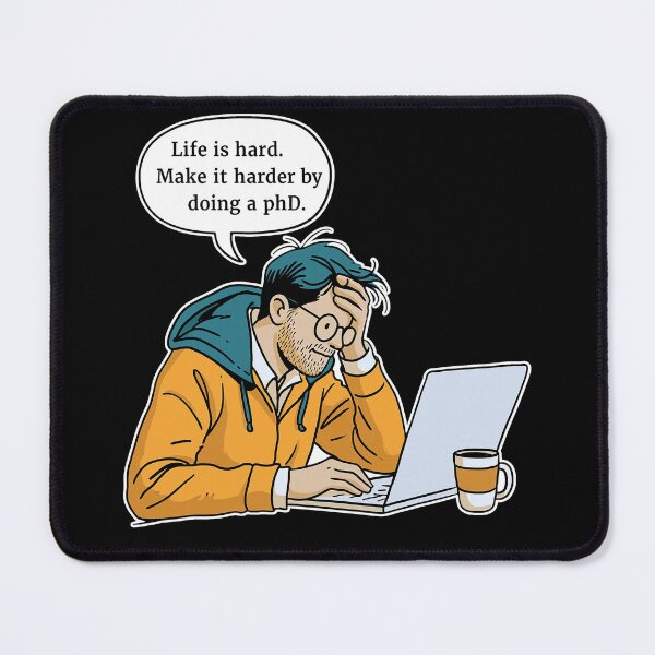 Item preview, Life Is Hard. Make It Harder By Doing A PhD Humor Academics designed and sold by sunset-capturer.
