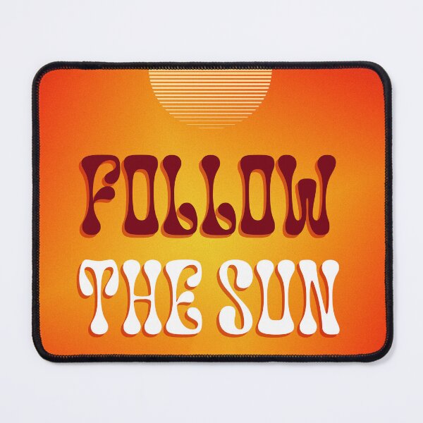 Item preview, Follow The Sun designed and sold by nickmazloum.