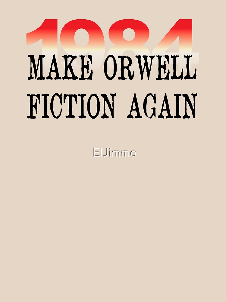 Make orwell fiction again что означает