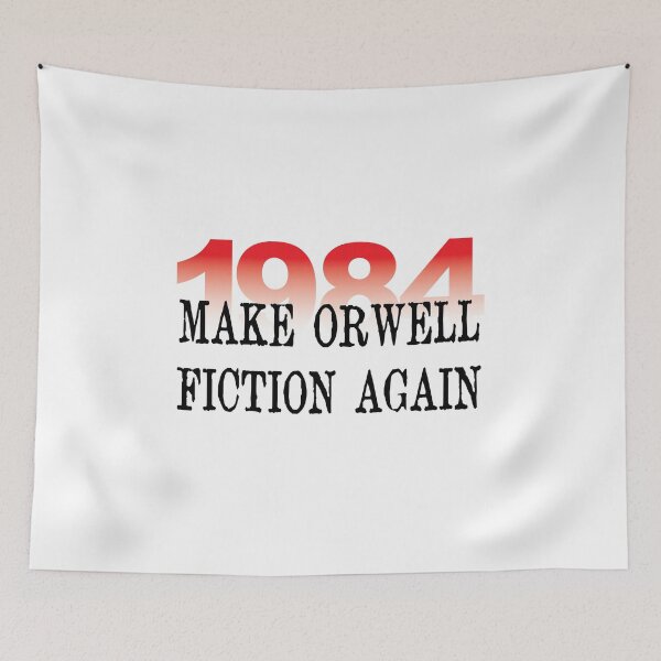 Item preview, 1984 Make Orwell Fiction Again Literature Lovers designed and sold by ElJimmo.