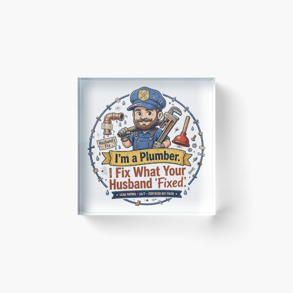Item preview, Funny Plumber Gift – I Fix What Your Husband Fixed designed and sold by Quip & Carry.