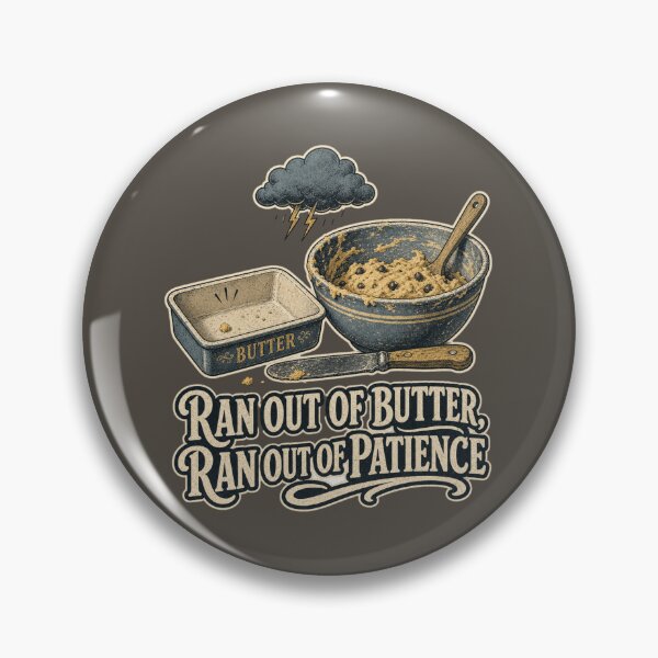 Item preview, Ran Out Of Butter Ran Out Of Patience Shirt, Funny Baker T-Shirt, Baking Fail Humor Tee, Baker Gift Shirt, Vintage Baking Graphic designed and sold by TshirtsLabs.