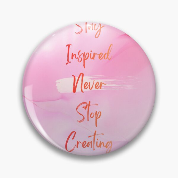Item preview, Stay Inspired, Never Stop Creating  designed and sold by AllProCraft.