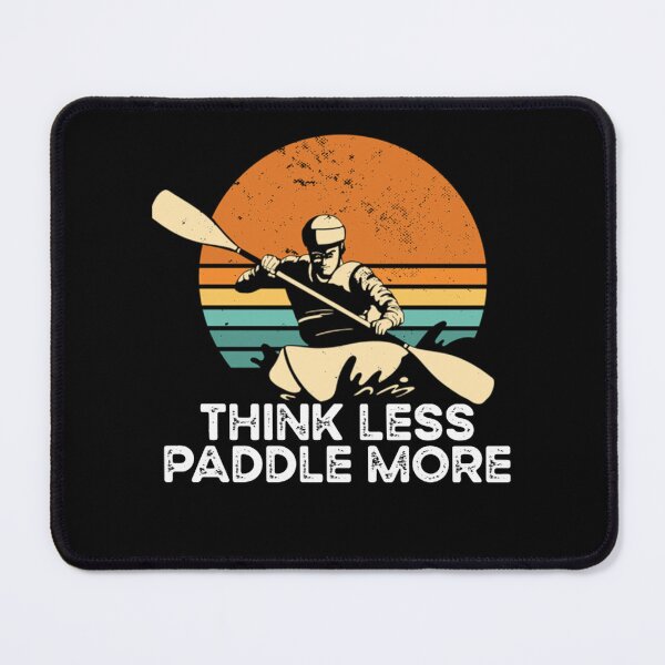 Item preview, Think Less Paddle  designed and sold by itsarheapitt.