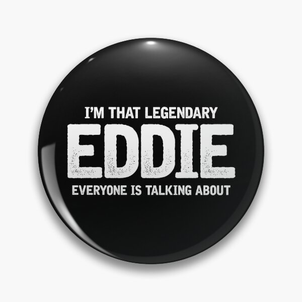 Item preview, Im That Legendary Eddie Everyone Is Talking About - Eddie Personal Name Funny Gift designed and sold by zerlaemiry.