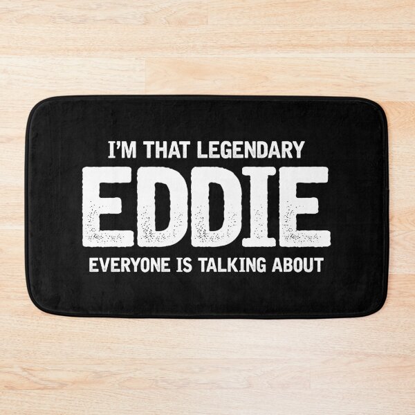 Item preview, Im That Legendary Eddie Everyone Is Talking About - Eddie Personal Name Funny Gift designed and sold by zerlaemiry.