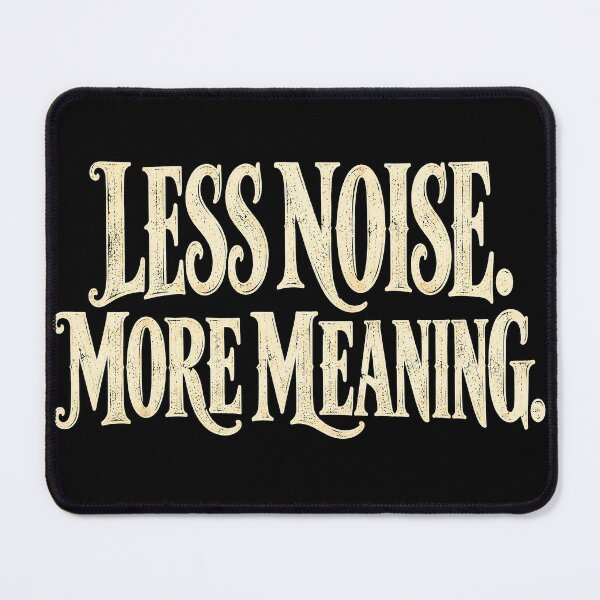 Item preview, Less Noise More Meaning – Vintage Engraving designed and sold by JanChryzostom.