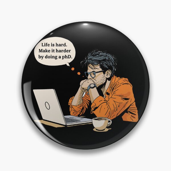 Item preview, Life Is Hard. Make It Harder By Doing A PhD Humor Academics 4 designed and sold by sunset-capturer.