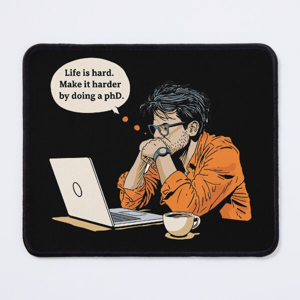 Item preview, Life Is Hard. Make It Harder By Doing A PhD Humor Academics 4 designed and sold by sunset-capturer.