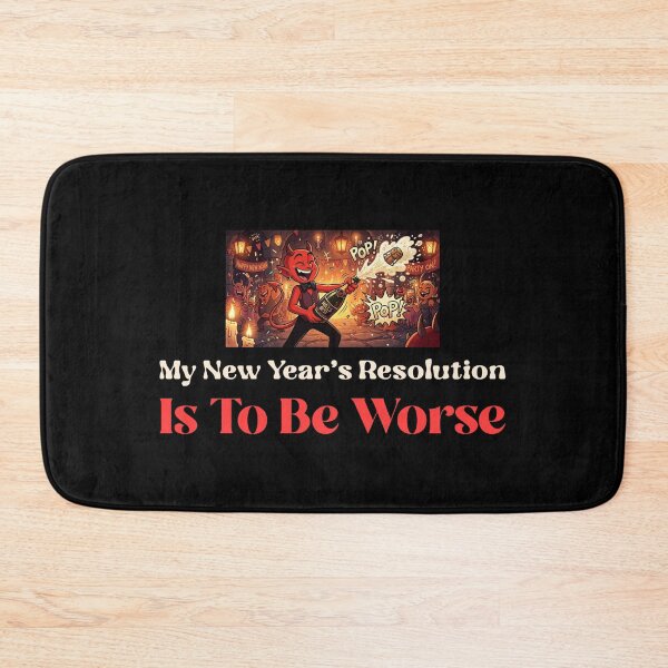 Item preview, My New Years Resolution Is To Be Worse designed and sold by crazydotdesigns.