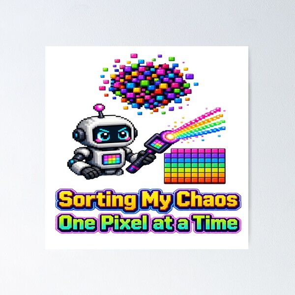 Item preview, Sorting My Chaos One Pixel At A Time Cute Robot Pixel Art T-Shirt designed and sold by Sushikidsntoddlers.