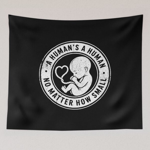Item preview, A Human's A Human - Pro-Life Anti-Abortion Support Gift designed and sold by zerlaemiry.