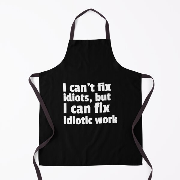 Item preview, Fixing Idiotic Work designed and sold by thationchris.