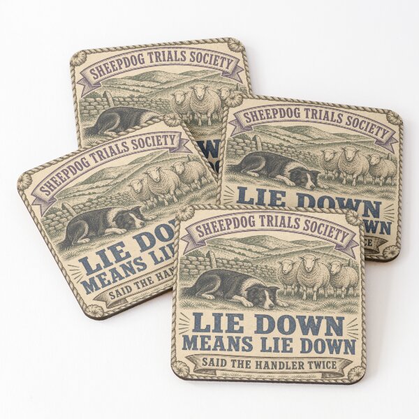 Item preview, Lie Down Means Lie Down Funny Herding Dog Handler designed and sold by BoosterShop.