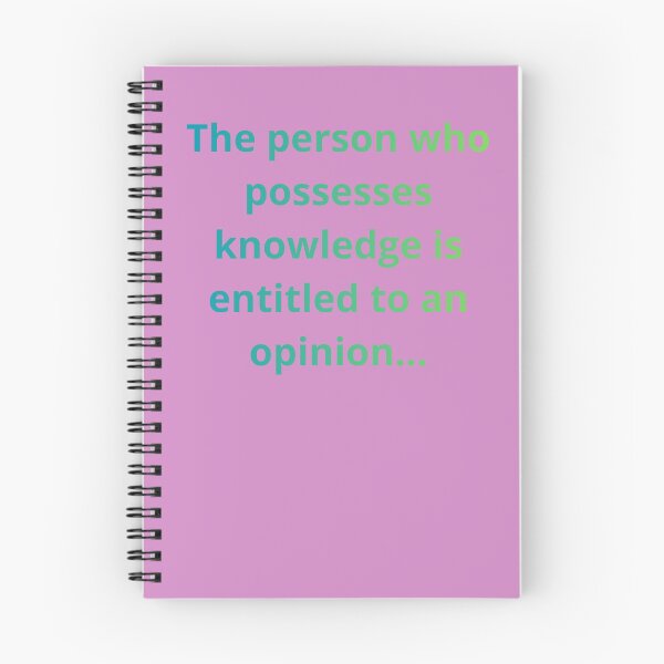 Item preview, The person who possesses knowledge is entitled to an opinion. designed and sold by adamoliv.