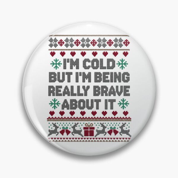 Item preview, Vintage I’M Cold But I’M Being Really Brave About It designed and sold by MountanBaugh.