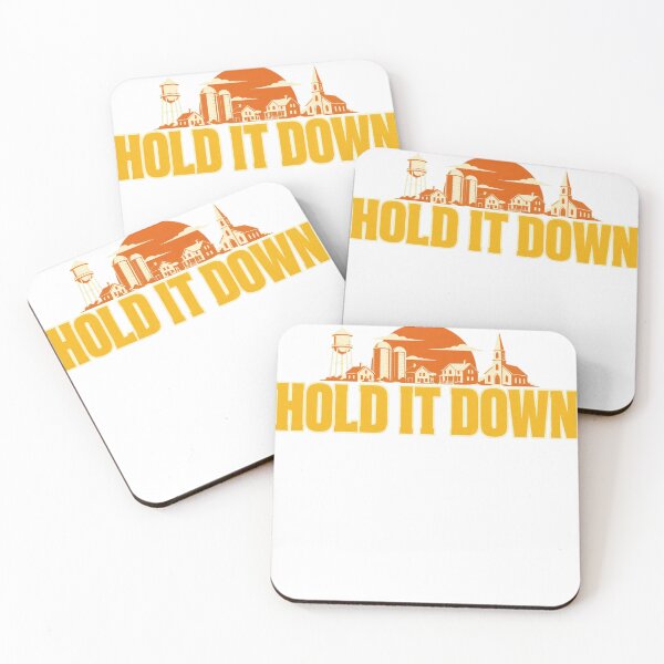 Item preview, Someone's Gotta Hold It Down Small Town Pride designed and sold by HappyVibration.