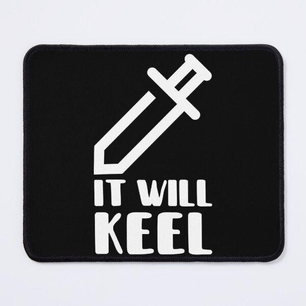 Item preview, It Will Keel Quote designed and sold by thationchris.