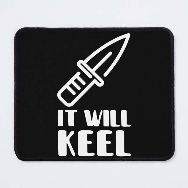 Item preview, It Will Keel designed and sold by thationchris.