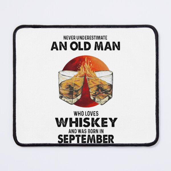 Item preview, Never Underestimate An Old Man Whiskey September designed and sold by HadyaNasri.
