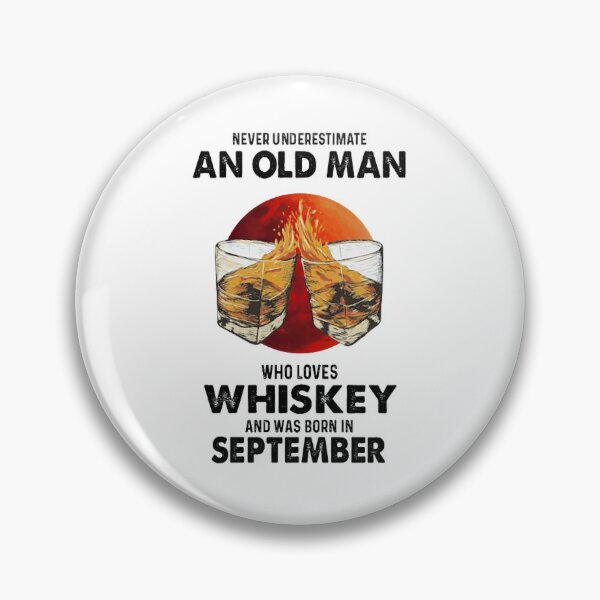 Item preview, Never Underestimate An Old Man Whiskey September designed and sold by HadyaNasri.