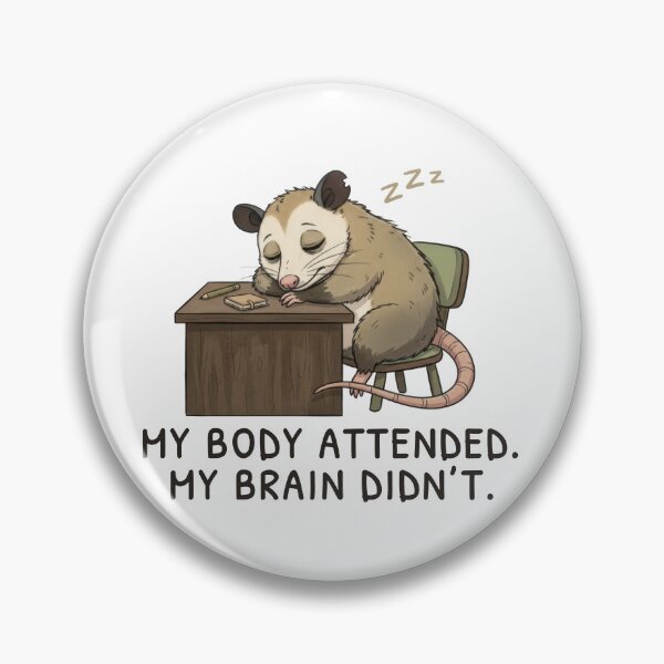 Item preview, My Body Attended, My Brain Didn't | Student Humor designed and sold by ChernotytskaArt.