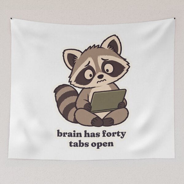 Item preview, Chaotic Raccoon Brain Has Forty Tabs Open ADHD designed and sold by OuqCreations.