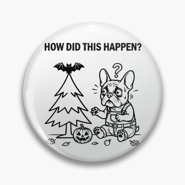 Item preview, How Did This Happen Confused French Bulldog Christmas Halloween Meme designed and sold by The Bold Line Studio.