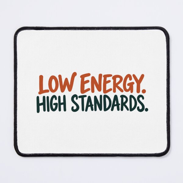 Item preview, Low Energy High Standards Sticker - Minimalist Introvert Quote T-Shirt designed and sold by VYBEHAUS.