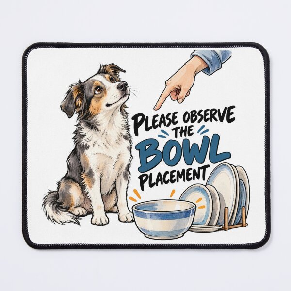 Item preview, Please Observe the Bowl Placement Dog Briefing designed and sold by Chase The Trend.