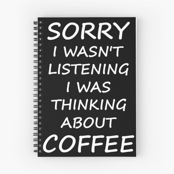 Item preview, Sorry I wasn't listening I was thinking about coffee designed and sold by Skipperatthebay.