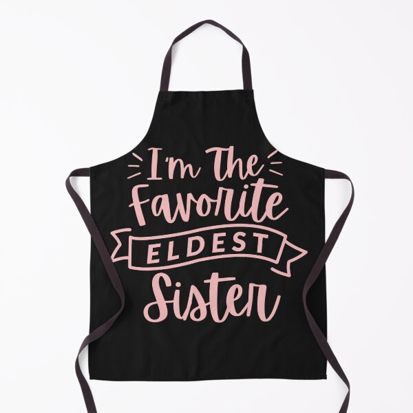Item preview, I’m The Favorite Eldest Sister Funny Sibling Family Quote designed and sold by HYPNK.