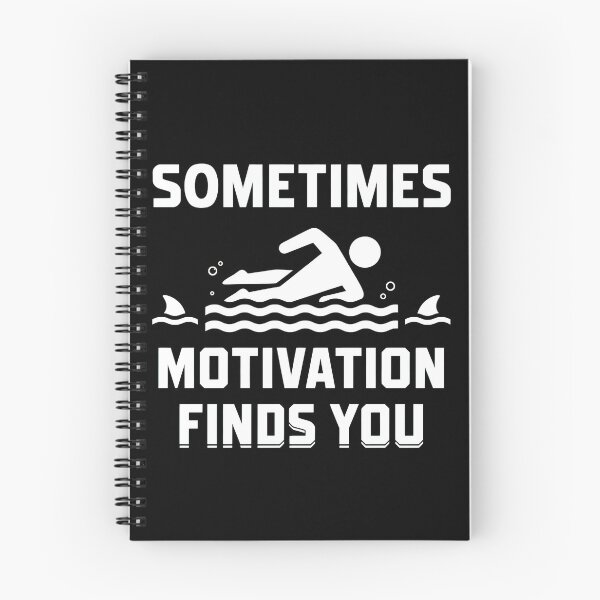 Item preview, Sometimes Motivation Finds You Shark Swim   designed and sold by richardson5442.