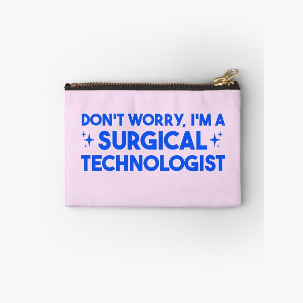 Item preview, Don't Worry, I'm a Surgical Technologist – Surgical Tech Gift designed and sold by merialnam.