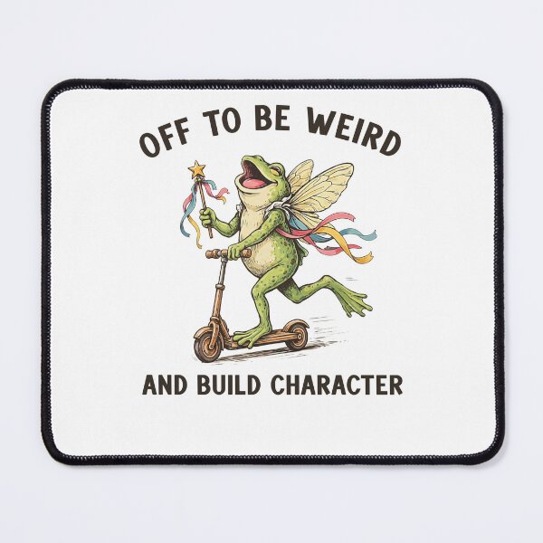 Item preview, Off to be Weird and Build Character Frog Meme designed and sold by studio-ssaam.