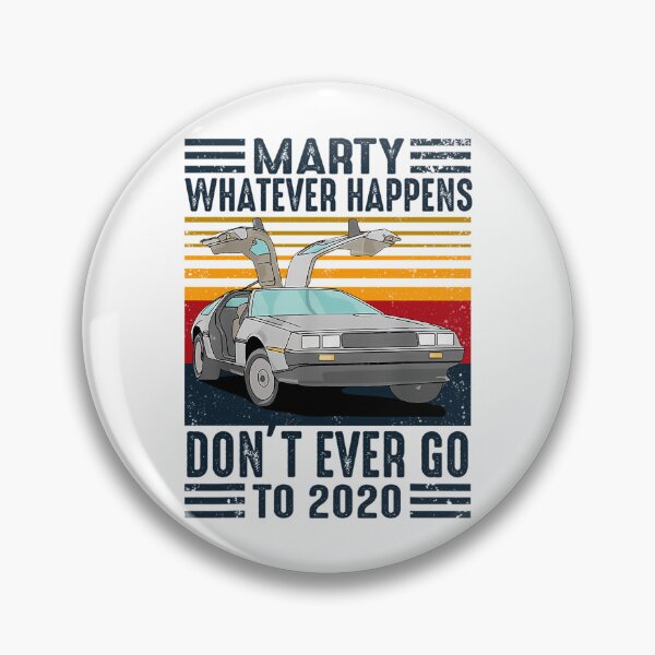 Item preview, Classic Vintage Marty Whatever Happens Don'T Ever Go To 2020 designed and sold by raymons-tgerm.
